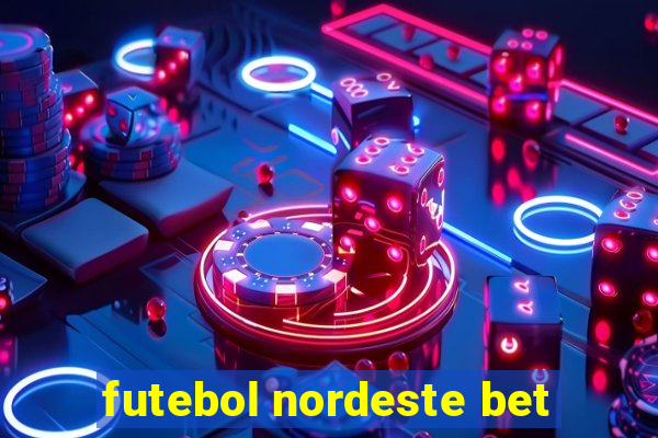 futebol nordeste bet